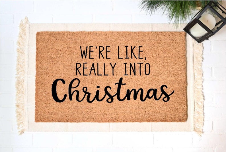 We're Like Really into Christmas Doormat 